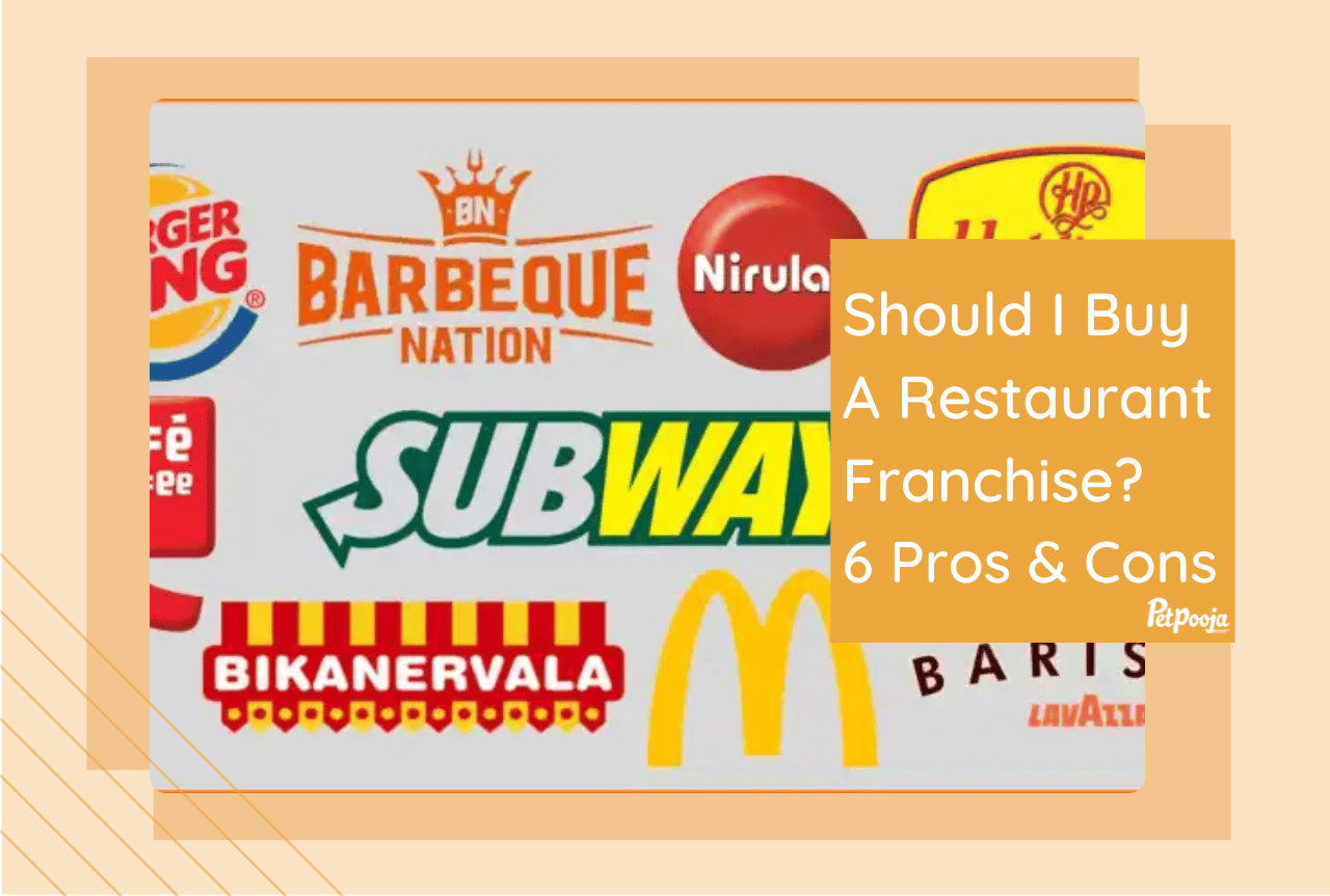 Should I Buy A Restaurant Franchise? 6 Pros & Cons Petpooja