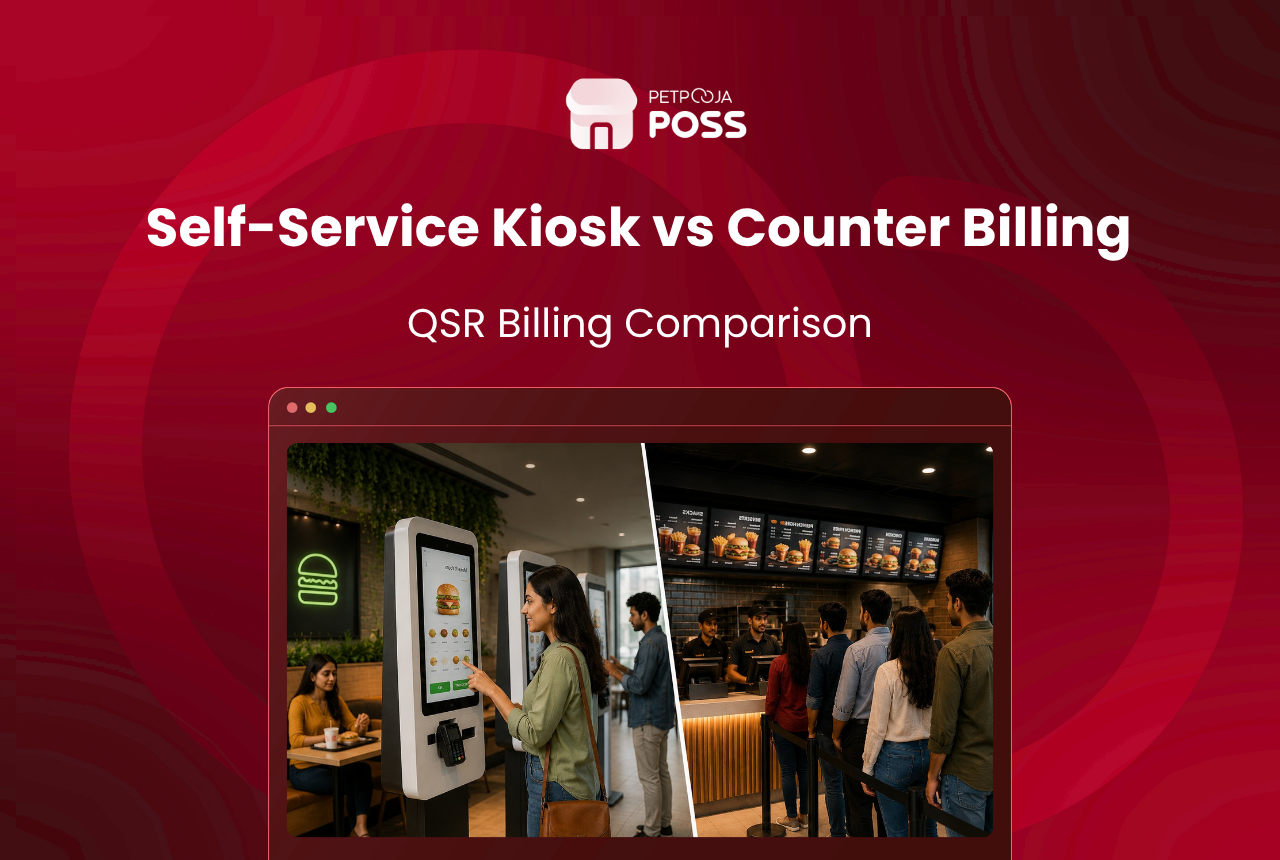 Self-Service Kiosk vs Counter Billing for QSRs